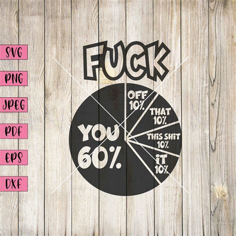 Fuck Pie Chart Inappropriate Stickers Funny Shirts Funny Adult Svg Adult Stickers Adult