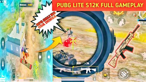 Pubg Mobile Lite S12k Full Gameplay Pubg Lite Gameplay With S12k