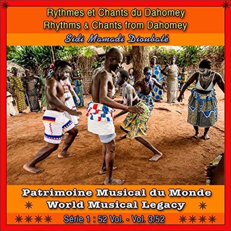 Spiele Patrimoine Musical Du Monde Vol 3 52 Rythmes Et Chants Du