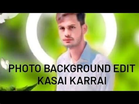 CB Photos Editing Video Bananai Ka Sahi Trick Secret Trick Photo Edit