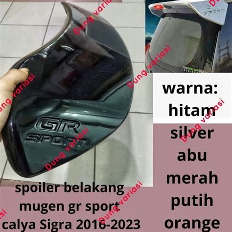 Jual Spoiler Belakang Calya Sigra Model Mugen Gr Sport With Lamp 2016