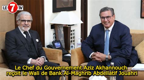 Le Chef du Gouvernement Aziz Akhannouch reçoit le Wali de Bank Al