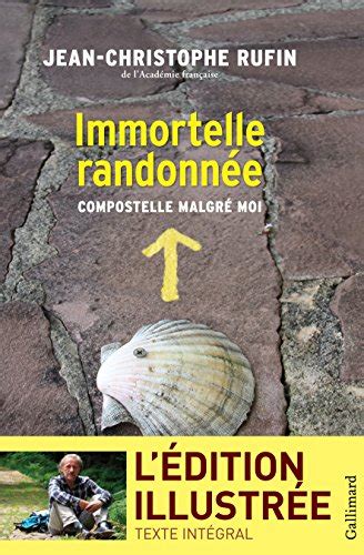 Immortelle Randonn E Texte Int Gral Illustr De Photos Et Dessins