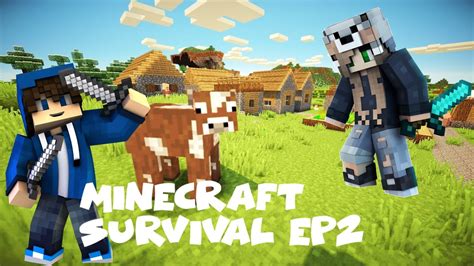 MINECRAFT SURVIVAL EP 2 YouTube