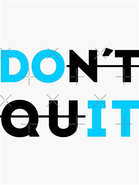 Dont Quit Motivational Quote Sticker By Qwotsterpro Redbubble