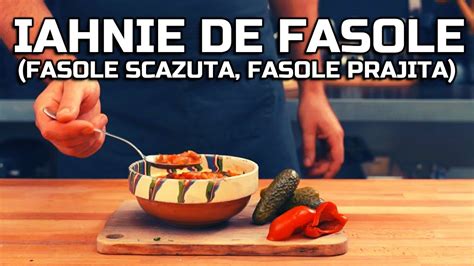 Iahnie De Fasole De Post Fasole Scazuta Fasole Prajita Reteta Cu