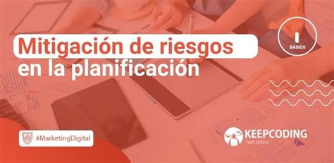 Mitigación De Riesgos En La Planificación Guía [2025]