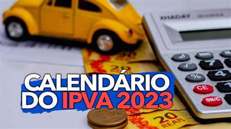 Já é Possível Saber O Valor E Conferir O Calendário Do Ipva 2023 Na