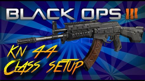 Black Ops 3 BEST CLASS SETUP KN 44 Assault YouTube