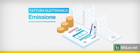 Fatturazione Elettronica Emissione Della Fattura Cosa Cè Da Sapere