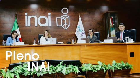 Elecciones 2024 En La Mira Del Inai “esencial Que Se Conozca En Qué