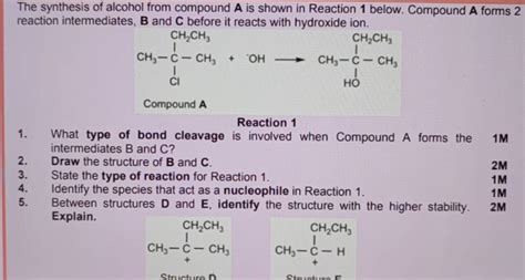 Solved: The synthesis of alcohol from compound A is shown in Reaction 1 ...