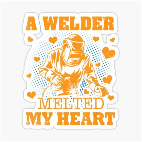 A Welder Melted My Heart Wife Girlfriend Sticker For Sale By