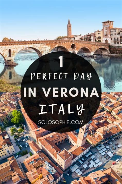 A One Day In Verona Itinerary Youll Want To Steal Solosophie