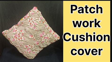 Patchwork Cushion How To Make A Patchwork Cushion Cover Easy And