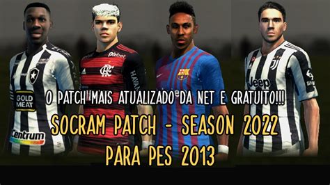 SOCRAM PATCH PES 2013 PC O PATCH MAIS COMPLETO TODAS AS LIGAS