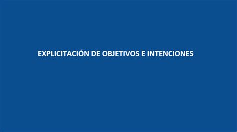 Explicitaci N De Objetivos E Intenciones Centro De Innovaci N Docente