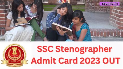 Ssc Stenographer Admit Card 2023 Ssc Stenographer Hall Ticket 2023 Out