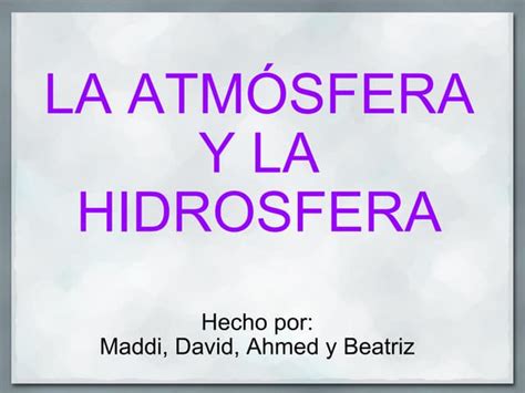 La Atmósfera Y La Hidrosfera Ppt