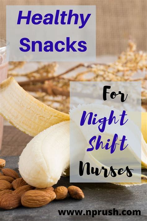 Healthy Snacks For Night Shift Nurses Night Shift Eating Night Shift Eating Schedule Night