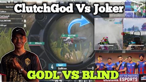 Godlike Vs Blind ClutchGod Vs Joker Last ZONE Godlike 2 YouTube