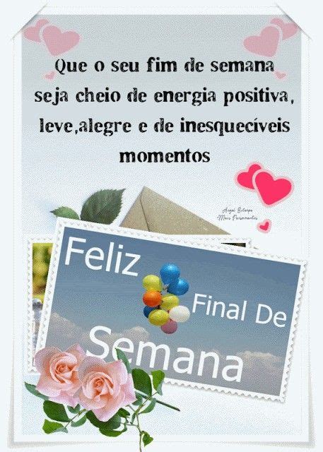 Pin De Valeise Icety Em Feliz Fim De Semana Mensagem Fim De Semana