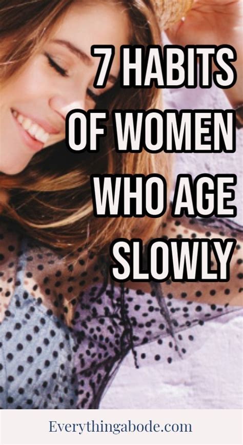 7 Powerful Habits Of Women Who Age Slowly Everything Abode In 2021