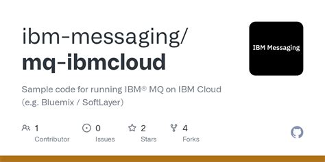 Github Ibm Messagingmq Ibmcloud Sample Code For Running Ibm® Mq On