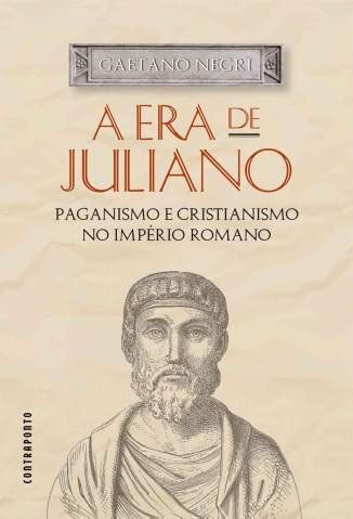 Baixar Livro A Era de Juliano Paganismo e Cristianismo No Império