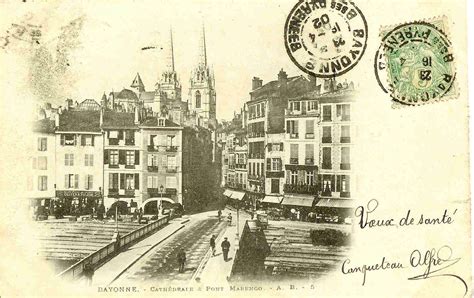 Bayonne Bayonne Cath Drale Et Pont Marengo Carte Postale Ancienne