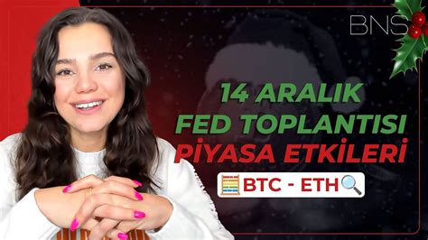 Aralik Fed Toplantisi P Yasa Etk Ler Btc Eth Youtube