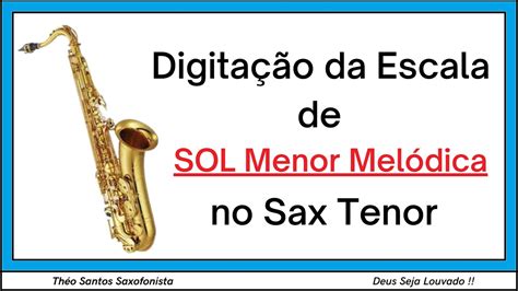 Escala De Sol Menor Mel Dica No Sax Alto G Melodic Minor On Tenor Sax