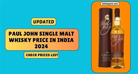 December Paul John Single Malt Whisky Price In India Updated List