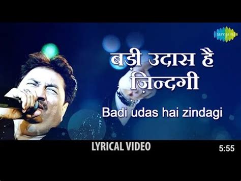 Badi Udas Hai Zindagi with lyrics बड उदस ह जनदग गन क