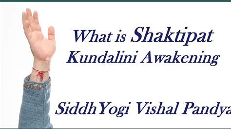 What Is Shaktipat Kundalini Awakening Youtube