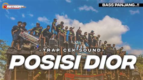 Dj Trap Posisi Dior Cek Sound Full Bass Terbaru Youtube