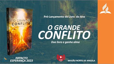 Pr Lan Amento Oficial Do Livro Do Ano O Grande Conflito De