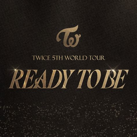 SOLEMMY1 2 On Twitter RT Readytobetour TWICE READY TO BE WORLD