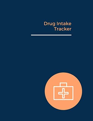 Drug Intake Tracker Health Record Book Health Record Log Book Daily