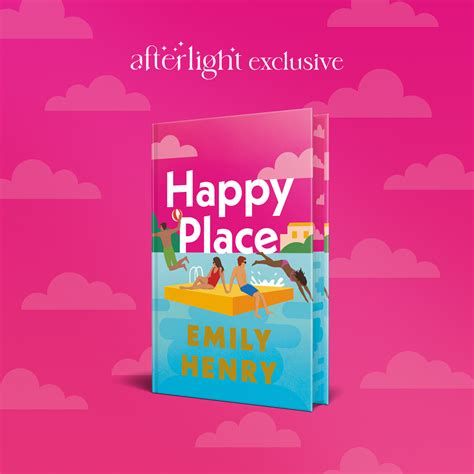 Afterlight Exclusive Happy Place By Emily Henry Illumicrate