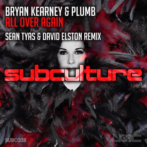 Bryan Kearney And Plumb All Over Again Sean Tyas And David Elston Remix