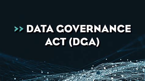 Data Governance Act DGA ou gouvernance des données