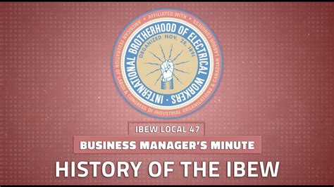 IBEW Local 47 Business Manager S Minute History Of The IBEW YouTube