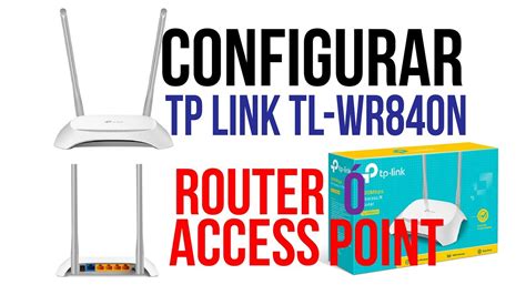 Configurar Router Tp Link Tl Wr N Como Access Point O Router Youtube