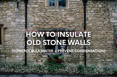 How To Insulate Old Stone Walls