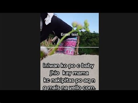 Iniwan Ko C Baby Kay Mama Kc Nakipitas Aq Ng Yello Corn Youtube