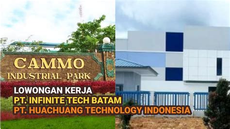 Loker Batam Hari Ini Pt Infinite Tech Batam Huachuang Technology