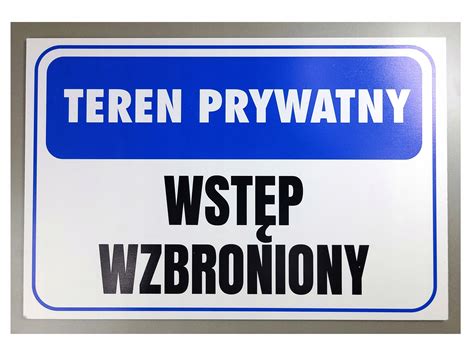 Tabliczka Teren Prywatny Wst P Wzbroniony X Cm Bbfc D