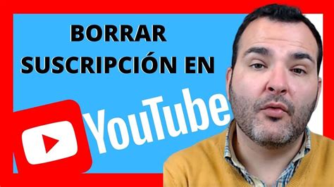 Como Eliminar Suscripciones En Youtube Desde Tu Pc Youtube