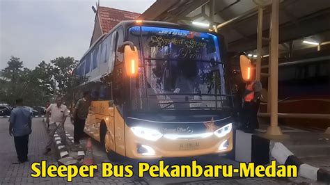 Sleeper Bus Pertama Di Jalur Pekanbaru Medan Line Perdana Bus Sempati